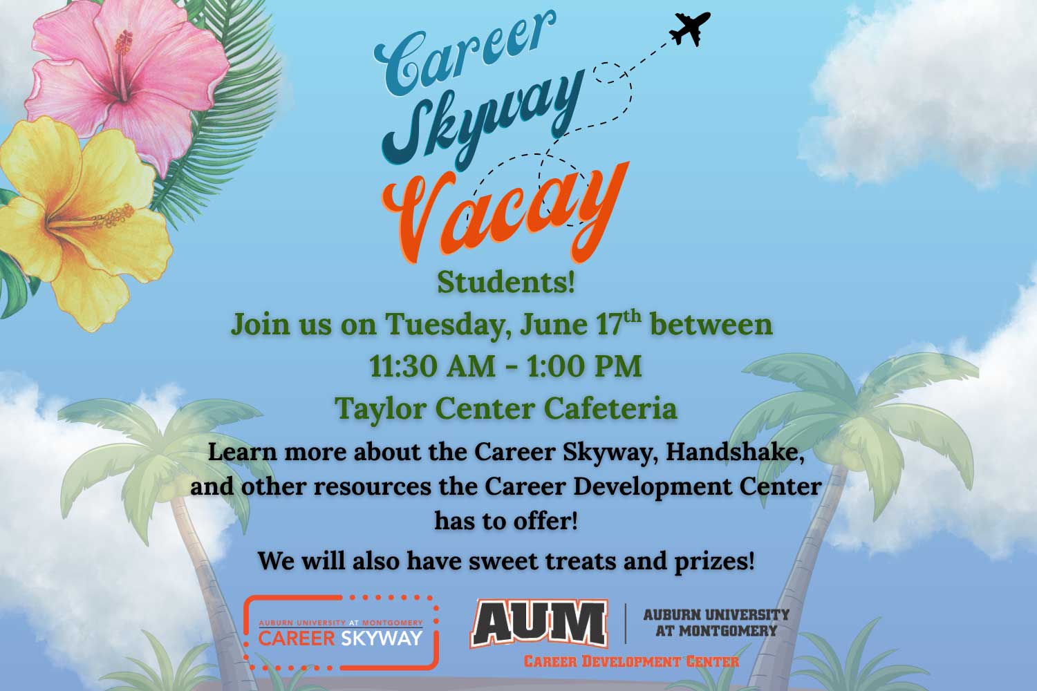 Career Skyway Vacay event at AUM on June 17, 11:30 AM-1:00 PM, Taylor Center Cafeteria. Info, treats, and prizes.