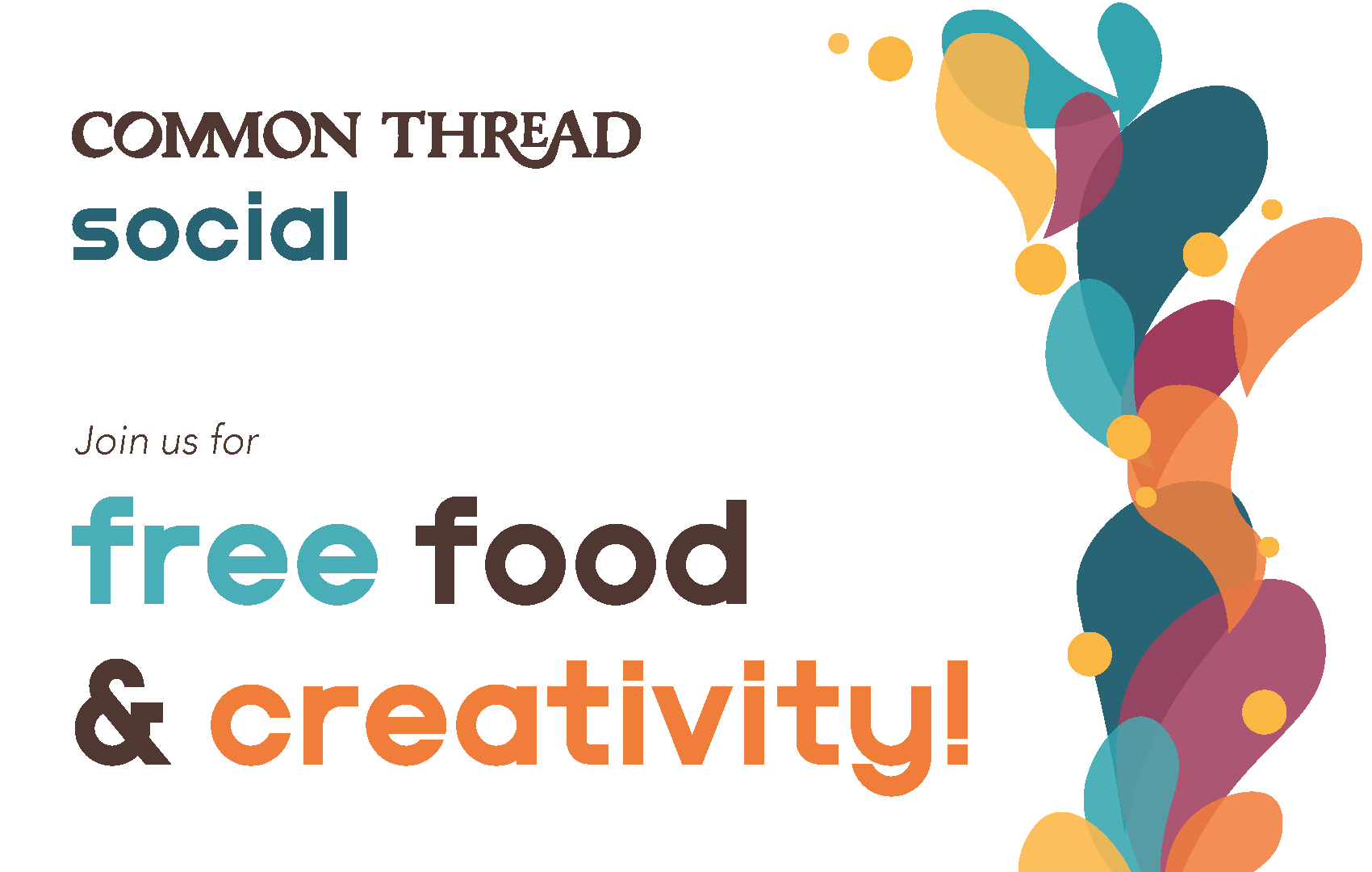 Common Thread Social event poster with colorful abstract design, promoting free food and creativity.