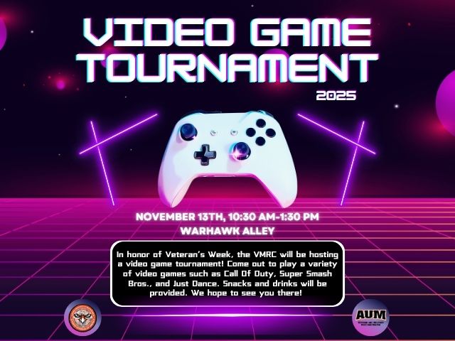Video Game Tournament poster for Veterans Week at AUM, Warhawk Alley, November 13th, 10:30-1:30, controller featured.