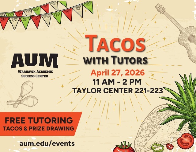 AUM event poster for Tacos with Tutors on April 27, 2026, at Taylor Center. Free tutoring, tacos, and prize drawing.