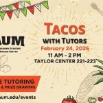 Tacos with Tutors event at AUM on February 24, 2026, offering free tutoring, tacos, and prize drawing.