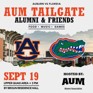 AUM Tailgate Alumni & Friends: Auburn vs Florida, Sept 19, 3 PM, Upper Quad by Broun Residence Hall; food, music, games
