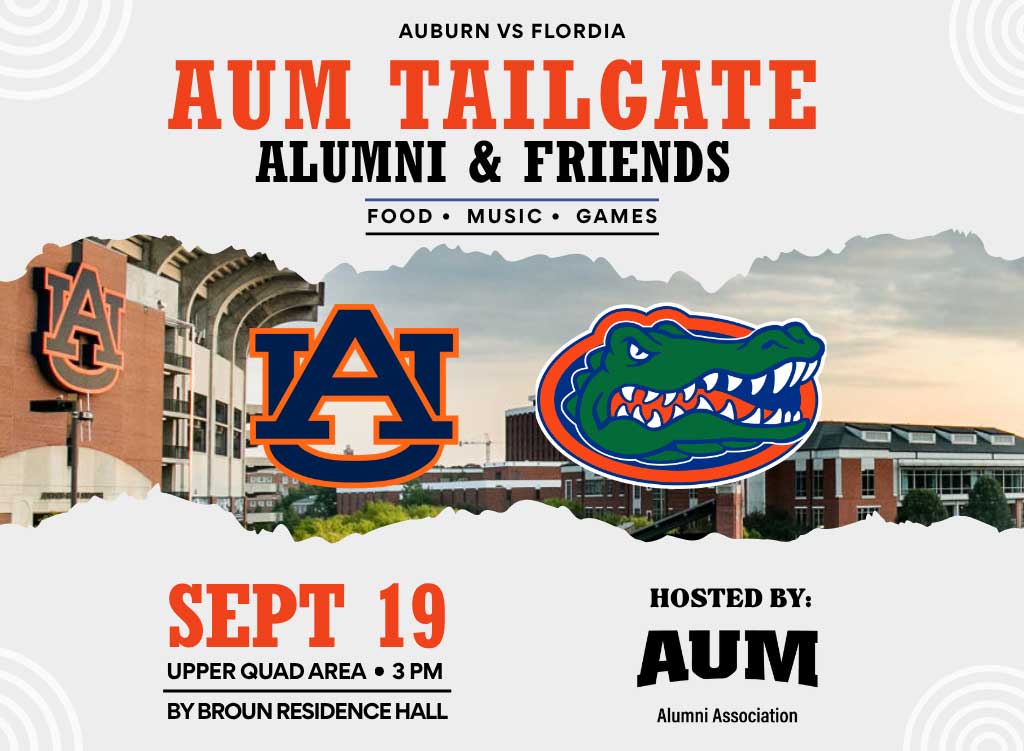 AUM Tailgate Alumni & Friends: Auburn vs Florida, Sept 19, 3 PM, Upper Quad by Broun Residence Hall; food, music, games