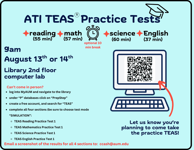 Auburn University at Montgomery ATI TEAS practice tests: 9am Aug 13 or 14, Library 2nd-floor computer lab.