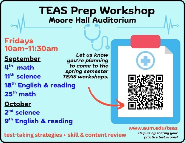 Auburn University at Montgomery TEAS Prep Workshop at Moore Hall Auditorium, Fridays 10–11:30am, Sept–Oct; QR code.