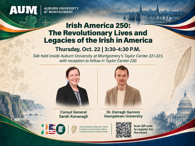 Auburn University at Montgomery flyer: Irish America 250 lecture with a woman and a man speakers, Oct. 22, Taylor Center.