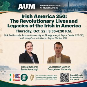 Auburn University at Montgomery event poster: Irish America 250 talk, Oct. 22, 3:30–4:30 PM, Taylor Center; two speakers shown