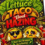 Auburn University at Montgomery hazing prevention poster: 'Lettuce Taco 'Bout Hazing' with cartoon tacos and red cups.