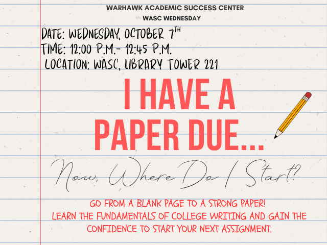 Auburn University at Montgomery WASC workshop: I Have a Paper Due—writing basics, Oct 7, 12–12:45 pm, Library Tower 221